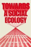Towards a Social Ecology (eBook, PDF) Towards a Social Ecology (eBook, PDF)