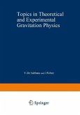 Topics in Theoretical and Experimental Gravitation Physics (eBook, PDF)