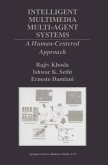 Intelligent Multimedia Multi-Agent Systems (eBook, PDF)