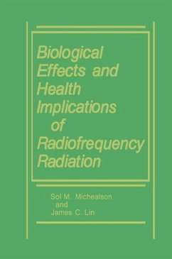 Biological Effects and Health Implications of Radiofrequency Radiation (eBook, PDF) - Lin, James C.; Michaelson, Sol M.