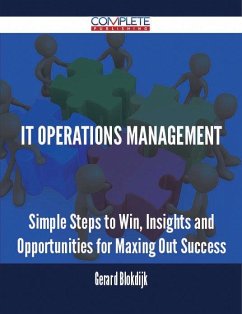 IT Operations Management - Simple Steps to Win, Insights and Opportunities for Maxing Out Success (eBook, ePUB) - Blokdijk, Gerard