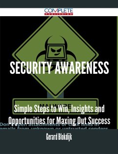 Security Awareness - Simple Steps to Win, Insights and Opportunities for Maxing Out Success (eBook, ePUB)