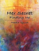Her Secret: Finding Me (eBook, ePUB) Her Secret: Finding Me (eBook, ePUB)