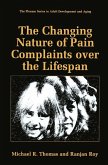 The Changing Nature of Pain Complaints over the Lifespan (eBook, PDF)