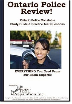 Ontario Police Review! Complete Ontario Police Constable Study Guide and Practice Test Questions (eBook, ePUB) - Complete Test Preparation Inc.