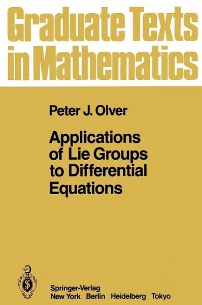 Applications of Lie Groups to Differential Equations (eBook, PDF) Applications of Lie Groups to Differential Equations (eBook, PDF)