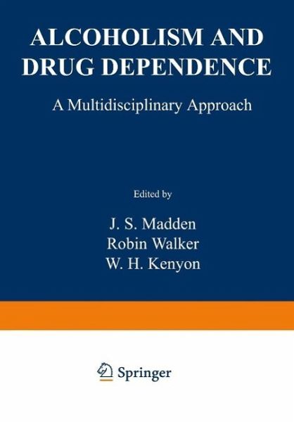 Alcoholism and Drug Dependence (eBook, PDF) Alcoholism and Drug Dependence (eBook, PDF)
