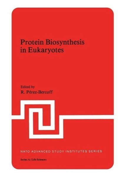 Protein Biosynthesis in Eukaryotes (eBook, PDF) Protein Biosynthesis in Eukaryotes (eBook, PDF)
