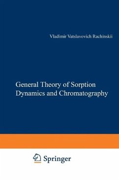 The General Theory of Sorption Dynamics and Chromatography (eBook, PDF) - Rachinskii, Vladimir V.