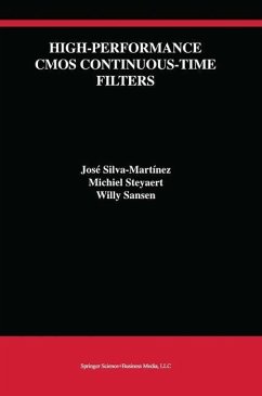 High-Performance CMOS Continuous-Time Filters (eBook, PDF) - Silva-Martínez, José; Steyaert, Michiel; Sansen, Willy M. C.