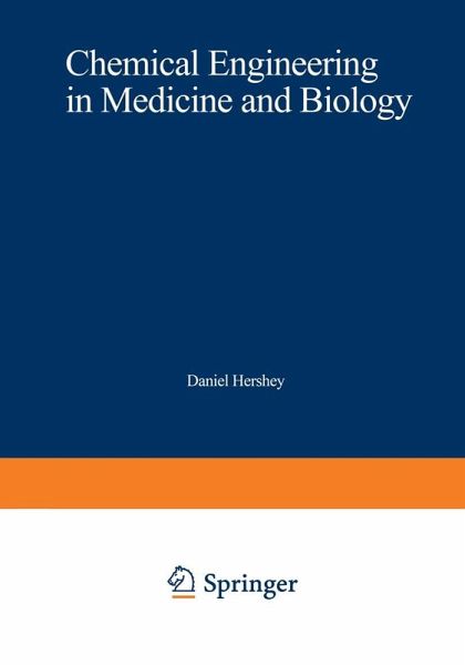 Chemical Engineering in Medicine and Biology (eBook, PDF) Chemical Engineering in Medicine and Biology (eBook, PDF)
