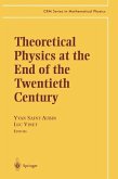Theoretical Physics at the End of the Twentieth Century (eBook, PDF)