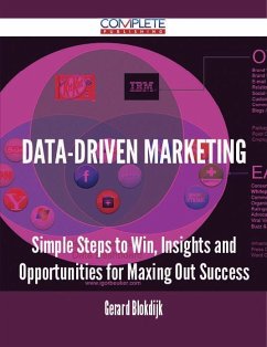 Data-Driven Marketing - Simple Steps to Win, Insights and Opportunities for Maxing Out Success (eBook, ePUB)