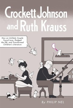 Crockett Johnson and Ruth Krauss (eBook, ePUB) - Nel, Philip