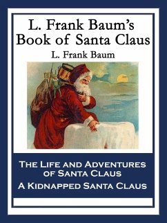 L. Frank Baum's Book of Santa Claus (eBook, ePUB) - Baum, L. Frank