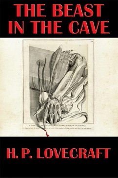 The Beast in the Cave (eBook, ePUB) - Lovecraft, H. P.