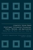 LINGUISTIC VALUES BASED INTELLIGENT INFORMATION PROCESSING (eBook, PDF)