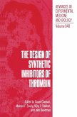 The Design of Synthetic Inhibitors of Thrombin (eBook, PDF)