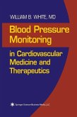 Blood Pressure Monitoring in Cardiovascular Medicine and Therapeutics (eBook, PDF)