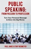 Public Speaking - From Passion to Profession (eBook, ePUB)