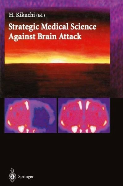 Strategic Medical Science Against Brain Attack (eBook, PDF) Strategic Medical Science Against Brain Attack (eBook, PDF)