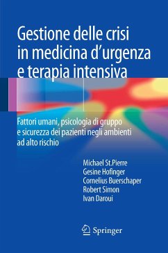 Gestione delle crisi in medicina d'urgenza e terapia intensiva (eBook, PDF) - St.Pierre, Michael; Hofinger, Gesine; Buerschaper, Cornelius; Simon, Robert; Daroui, Ivan