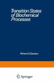 Transition States of Biochemical Processes (eBook, PDF)