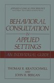 Behavioral Consultation in Applied Settings (eBook, PDF)