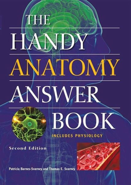 The Handy Anatomy Answer Book (eBook, ePUB) The Handy Anatomy Answer Book (eBook, ePUB)