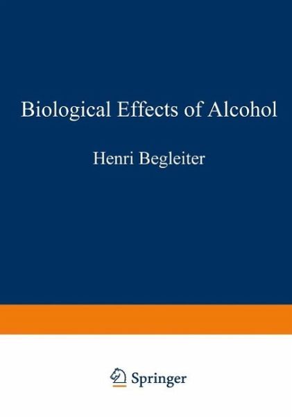 Biological Effects of Alcohol (eBook, PDF) Biological Effects of Alcohol (eBook, PDF)