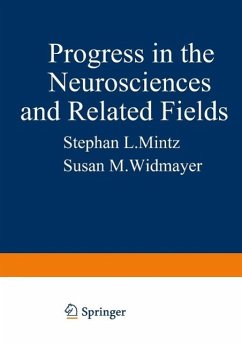 Progress in the Neurosciences and Related Fields (eBook, PDF) - Kursunoglu, Behram; Widmayer, Susan M.; Hui, Chui-Shuen; Hubbard, Joseph; Malerba, Joseph F.; Mintz, Stephan L.