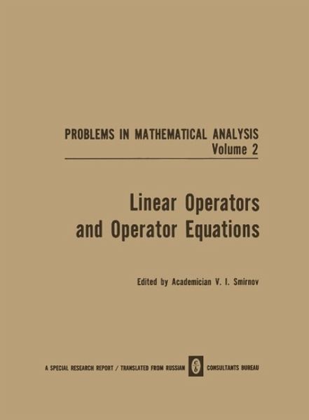 Linear Operators and Operator Equations (eBook, PDF) Linear Operators and Operator Equations (eBook, PDF)
