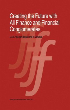 Creating the Future with All Finance and Financial Conglomerates (eBook, PDF) - Berghe, L. Van Den; Verweire, K.