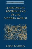 A Historical Archaeology of the Modern World (eBook, PDF)