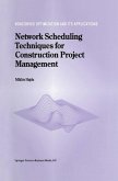 Network Scheduling Techniques for Construction Project Management (eBook, PDF)