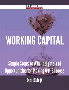 Cover Working Capital - Simple Steps to Win, Insights and Opportunities for Maxing Out Success (eBook, ePUB)