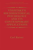 Vygotsky's Sociohistorical Psychology and its Contemporary Applications (eBook, PDF)