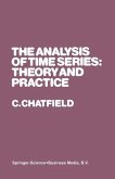 The Analysis of Time Series: Theory and Practice (eBook, PDF)
