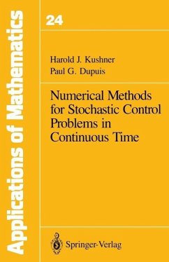 Numerical Methods for Stochastic Control Problems in Continuous Time (eBook, PDF) - Kushner, Harold; Dupuis, Paul G.