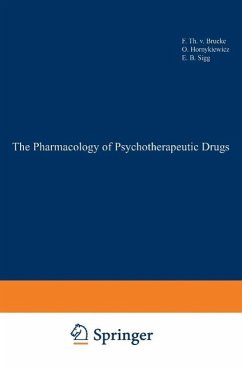 The Pharmacology of Psychotherapeutic Drugs (eBook, PDF) - Brücke, Franz T. V.; Hornykiewicz, Oleh; Sigg, Ernest B.