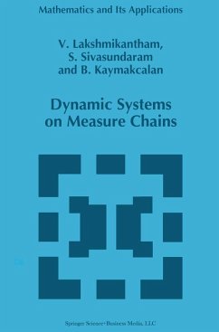 Dynamic Systems on Measure Chains (eBook, PDF) - Lakshmikantham, V.; Sivasundaram, S.; Kaymakcalan, B.