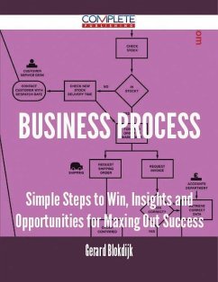 Cover Business Process - Simple Steps to Win, Insights and Opportunities for Maxing Out Success (eBook, ePUB)