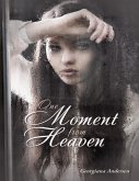 One Moment from Heaven (eBook, ePUB)