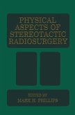 Physical Aspects of Stereotactic Radiosurgery (eBook, PDF)