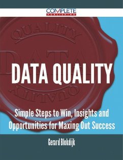 Data Quality - Simple Steps to Win, Insights and Opportunities for Maxing Out Success (eBook, ePUB)