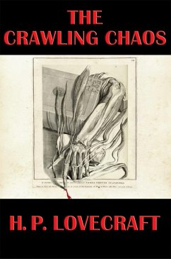 The Crawling Chaos (eBook, ePUB) - Lovecraft, H. P.