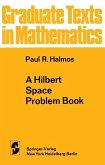A Hilbert Space Problem Book (eBook, PDF) A Hilbert Space Problem Book (eBook, PDF)