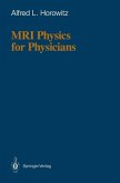 MRI Physics for Physicians (eBook, PDF)