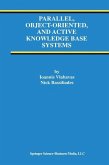 Parallel, Object-Oriented, and Active Knowledge Base Systems (eBook, PDF)