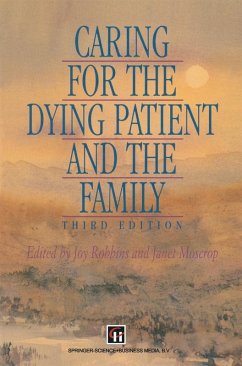 Caring for the Dying Patient and the Family (eBook, PDF) - Moscrop, Janet; Robbins, Joy